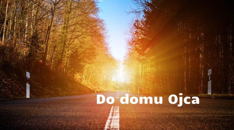 Do domu Ojca