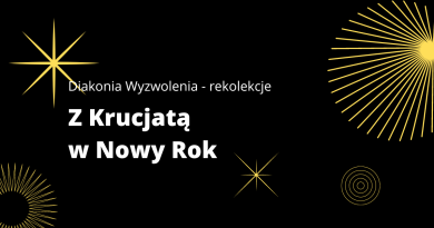 Zaproszenie na rekolekcje Z Krucjatą w nowy Rok