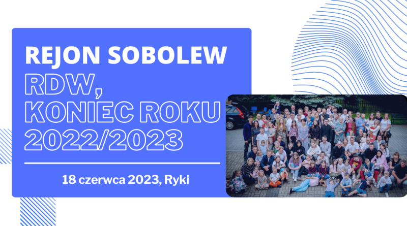 2023-06-18 RDW i zakończenie roku formacyjnego rejonu sobolewskiego w Rykach