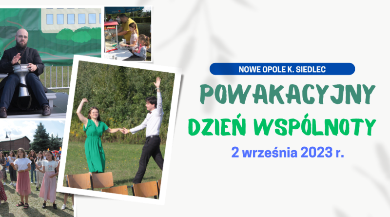 Powakacyjny Dzień Wspólnoty 2023, Nowe Opole k. Siedlec
