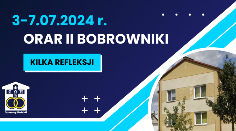 2024-07-03 do 2024-07-07 ORAR II Bobrowniki