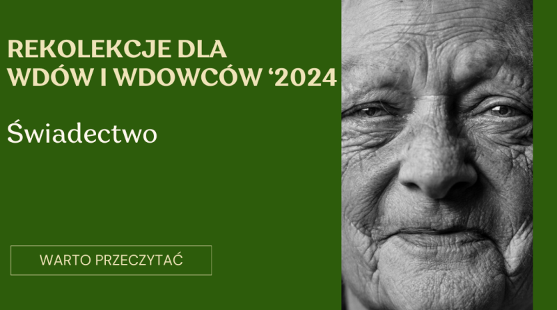 Rekolekcje dla wdów i wdowców 2024 - świadectwo