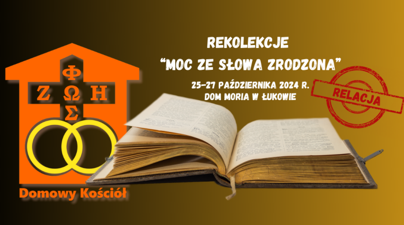 2024-10-25 Rekolekcje - moc ze Słowa zrodzona - relacja